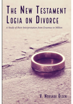 The New Testament Logia on Divorce