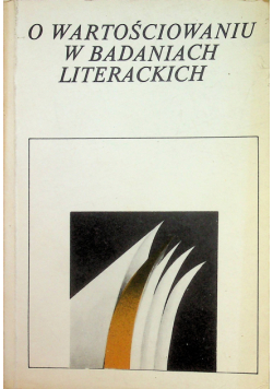 O wartościowaniu w badaniach literackich