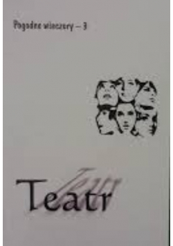 Teatr. Pogodne wieczory - 3