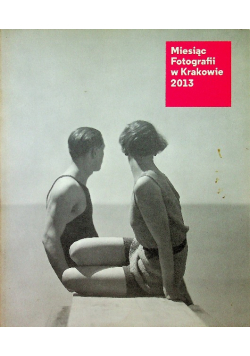 Miesiąc Fotografii w Krakowie 2013