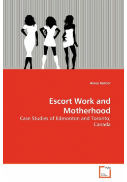 Escort Work and Motherhood