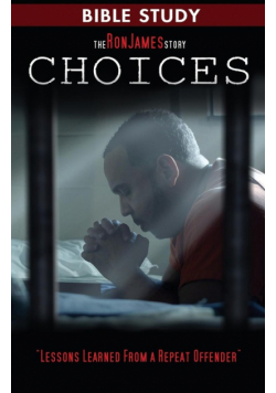 Choice - Ron James Story - Bible Study