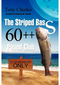 The Striped Bass 60++ Pound Club