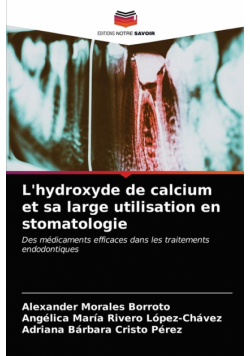 L'hydroxyde de calcium et sa large utilisation en stomatologie
