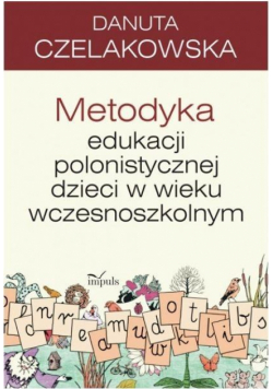 Metodyka edukacji polonistycznej dzieci..wyd. 2016
