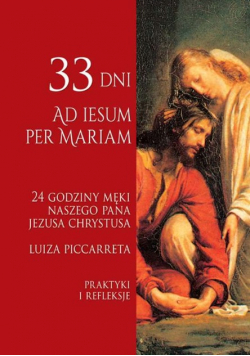 33 dni 24 godziny męki naszego pana Jezusa Chrystusa
