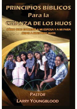 Principios Bíblicos para la Crianza de los Hijos