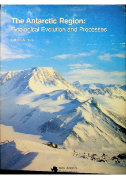 The Antarctic Region Geological evolution and processes
