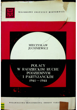 Polacy w Radzieckim Ruchu Podziemnym i Partyzanckim 1941 1944