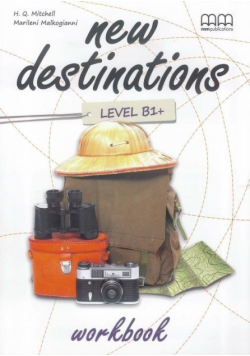 New Destinations B1+ WB MM PUBLICATIONS