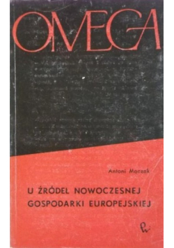 U źródeł nowoczesnej gospodarki europejskiej