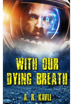 With Our Dying Breath