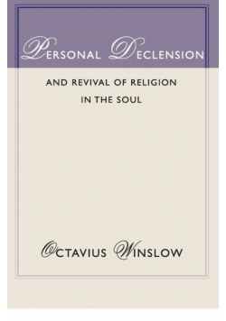 Personal Declension and Revival of Religion in the Soul