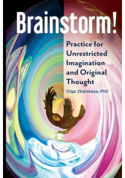 Brainstorm! Practice for Unrestricted Imagination and Original Thought