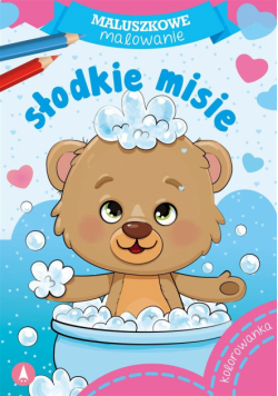 Maluszkowe malowanie. Słodkie misie