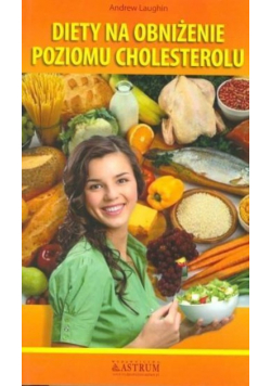 Diety na obniżenie poziomu cholesterolu NOWA