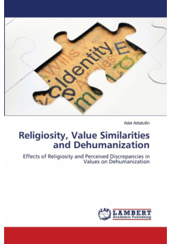 Religiosity, Value Similarities and Dehumanization