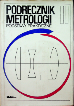 Podręcznik metrologii Tom  II