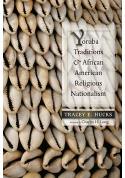 Yoruba Traditions and African American Religious Nationalism