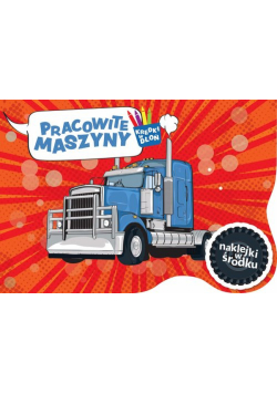 Kredki w dłoń Pracowite maszyny