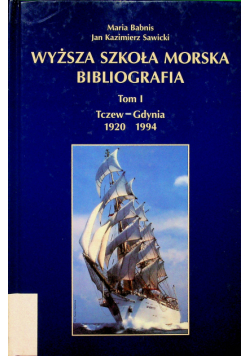 Wyższa Szkoła Morska bibliografia tom I