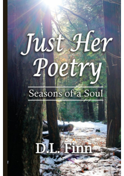 Just Her Poetry Seasons of a Soul