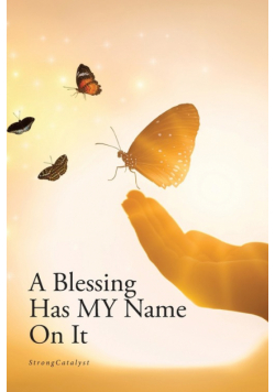 A Blessing Has MY Name On It