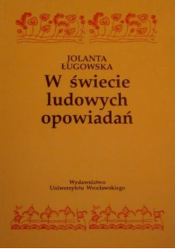 W świecie ludowych opowiadań teksty gatunki intencje narracyjne