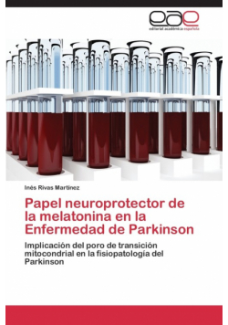Papel neuroprotector de la melatonina en la Enfermedad de Parkinson
