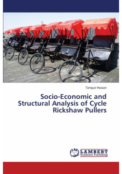 Socio-Economic and Structural Analysis of Cycle Rickshaw Pullers