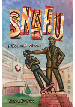 S.N.A.F.U. - A Medical Satire