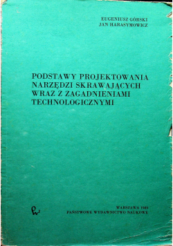 Podstawy projektowania narzędzi skrawających wraz z zagadnieniami technologicznymi