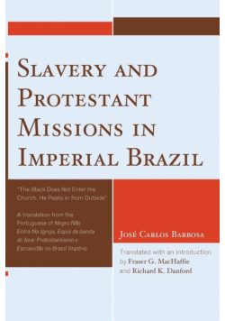 Slavery and Protestant Missions in Imperial Brazil