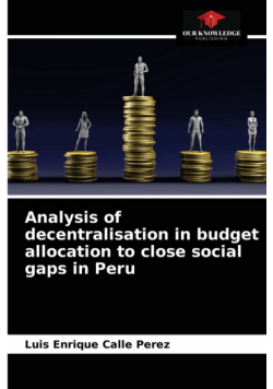 Analysis of decentralisation in budget allocation to close social gaps in Peru