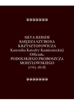 Silva Rerum Księdza Szymona Krzysztofowicza