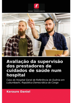 Avaliação da supervisão dos prestadores de cuidados de saúde num hospital