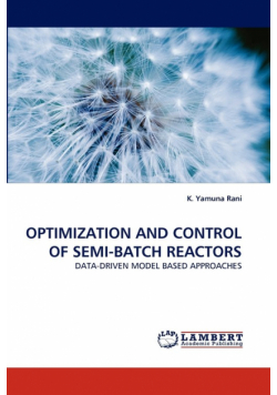 Optimization And Control Of Semi-Batch Reactors