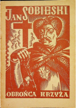 Jan Sobieski Obrońca krzyża 1933 r.