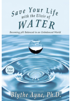 Save Your Life with the Elixir of Water