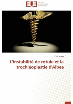 L'instabilité de rotule et la trochléoplastie d'albee