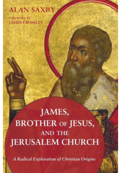 James, Brother of Jesus, and the Jerusalem Church