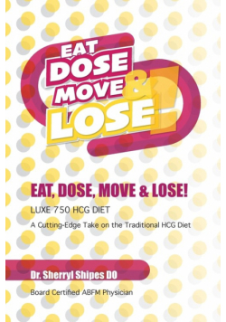 Eat, Dose, Move and Lose!