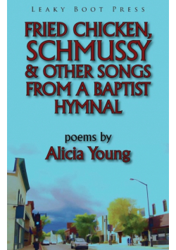 Fried Chicken, Schmussy & Other Songs From a Baptist Hymnal