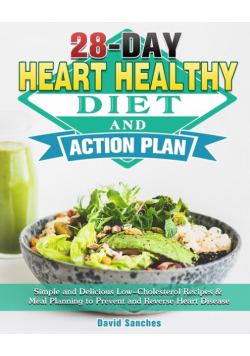 28-Day Heart Healthy Diet and Action Plan