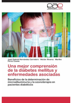 Una mejor comprensión de la diabetes mellitus y enfermedades asociadas