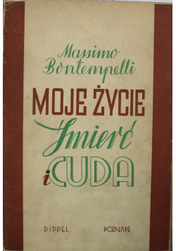Moje życie śmierć i cuda 1938r