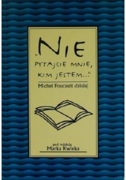 Nie pytajcie mnie kim jestem