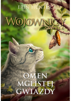 Wojownicy. Nowela (Tom 4). Omen Mglistej Gwiazdy