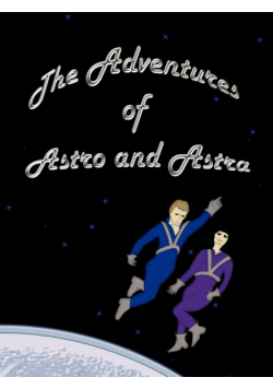 The Adventures of Astro and Astra