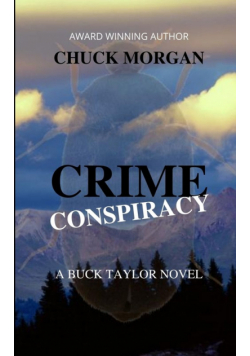 Crime Conspiracy, A Buck Taylor Novel